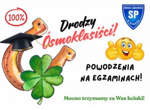 Na dobry start – życzenia dla Ósmoklasistów